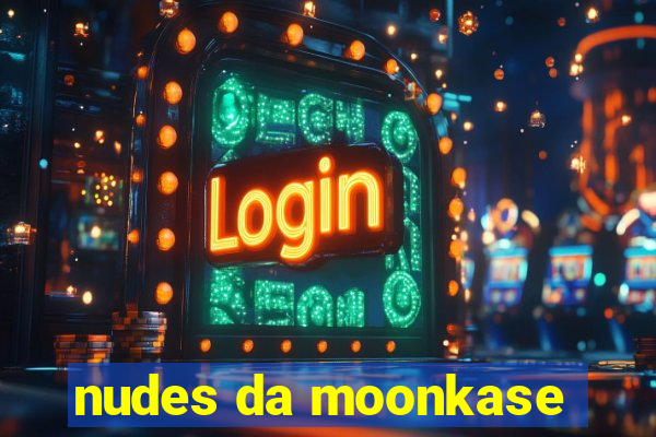 nudes da moonkase